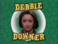 debbie downer